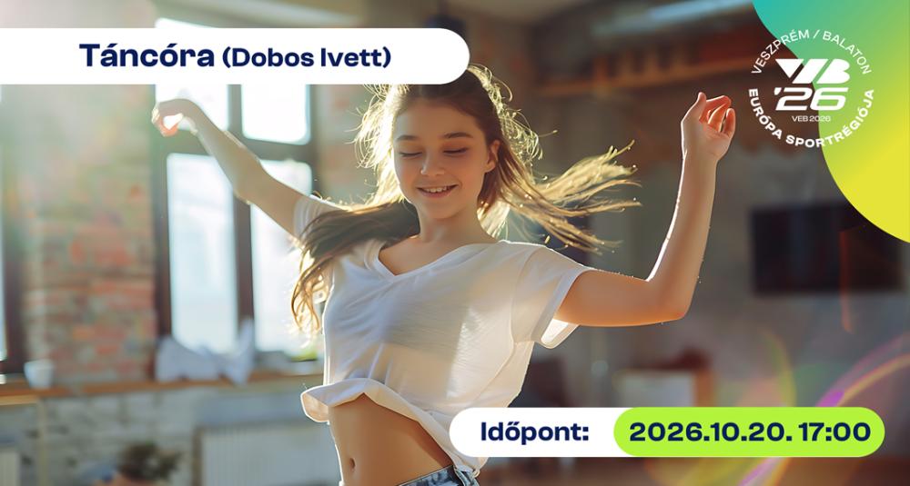 Táncóra – Dobos Ivettel