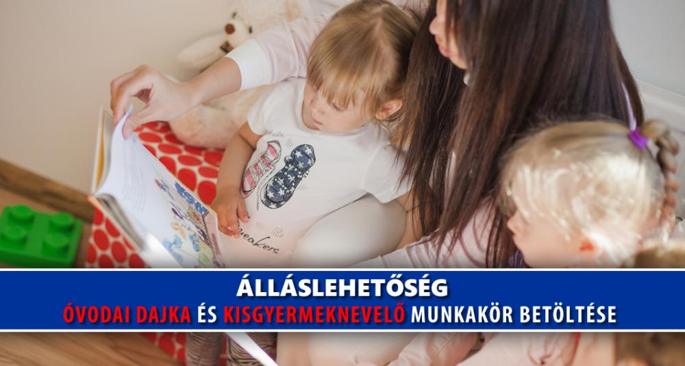 Álláspályázat - Dajka és Kisgyermeknevelő munkakörök betöltésére